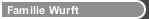 Familie Wurft